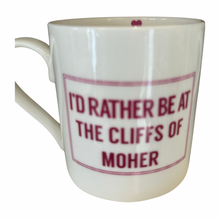 I’d rather be at the Cliffs of Moher Mug  | Fine Bone China